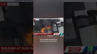 Folsom Blvd. Flea Market building on fire