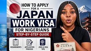 How to Apply for a JAPAN 🇯🇵 Work Visa for Nigerians (Step-by-Step Guide)