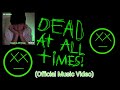 Mr shr00m  dead at all times official music