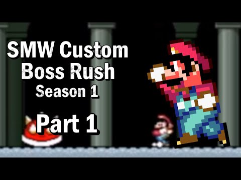 SMW - Custom Boss Rush Part 1 (1-4) "The Beginning "