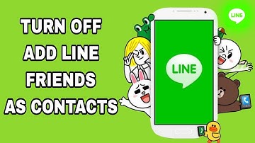 How To Turn Off Add Line Friends As Contacts On Line App