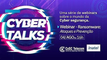 Inatel | Cyber Talks | Ransomware: Ataques e Prevenção
