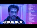 Top 20 Armaan MALIK Heart Touching Song JukeBox / Armaan Malik Best hits SONGS 2021