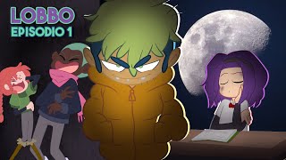 SOY DIFERENTE - LOBBO CAPITULO 1 | Una Historia de Amor y Terror