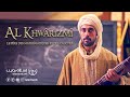 Film documentaire  alkhwarizmi  par islamweb