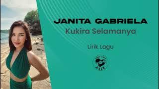 Download lagu Janita Gabriela - Kukira Selamanya (Lirik Lagu)