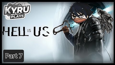 Kyru Lets Play: Hell Is Us [Part 7] Commentary |Vyssa Hills|
