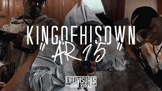 KingOfHisOwn - "AR15" (Official Music Video | #LIFEVisuals x @Mr_Bvrks)