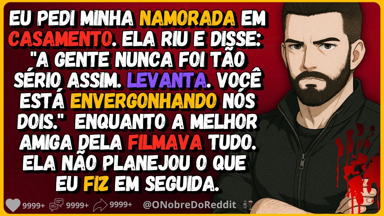 🗿🍷Pedi minha namorada em casamento e ela riu e me humilhou. Então eu...