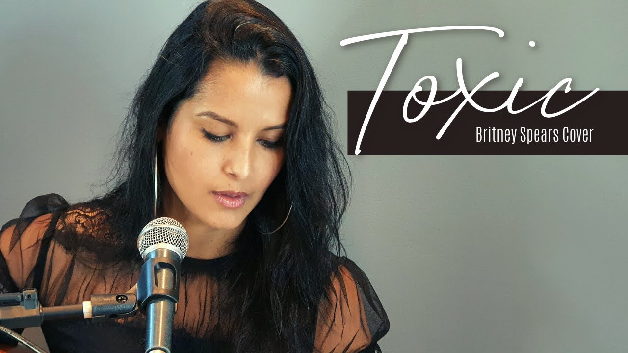 Assista a Toxic - Britney Spears Cover no YouTube Assista a Toxic - Britney Spears Cover no YouTube