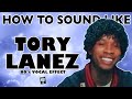 How to Sound Like TORY LANEZ - &quot;Lady of Namek&quot; 80&#39;s Vocal Effect