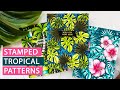 Stamped Tropical Patterns for Summer Cards - Easy Handmade Cards