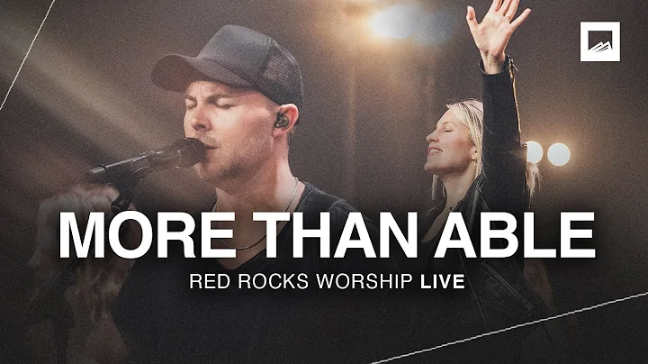 Red Rocks Worship - More Than Able