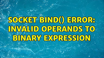 Socket bind() error: invalid operands to binary expression