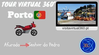 Passeio 360º | Distrito do Porto | Vila N de Gaia | Afurada a Senhor da Pedra