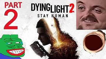 Forsen Plays Dying Light 2 Stay Human - Part 2 (With Chat)