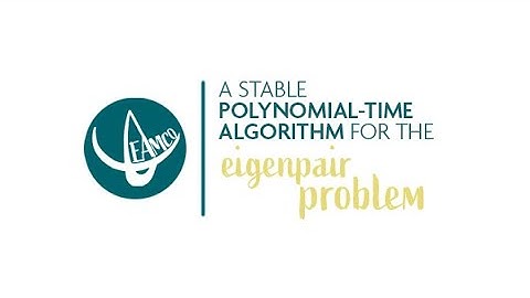 A STABLE POLYNOMIAL-TIME ALGORITHM FOR EIGENPAIR PROBLEM || TEAMCO VIDEO PROJECT