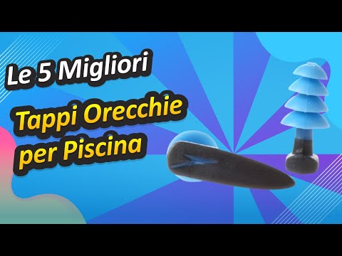 Video: Tappi Per Le Orecchie Per Bambini Per Il Nuoto: Scegliere Il Silicone E Altri Tappi Per Le Orecchie Per La Piscina