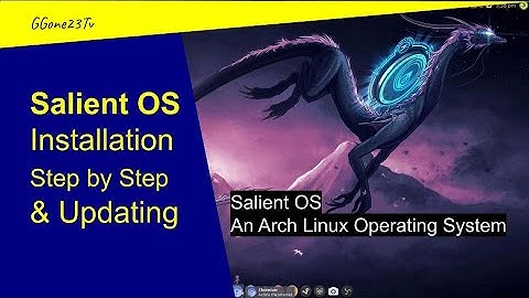 Salient OS Installation Step by Step & Updating Gone23Tv