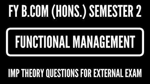 Functional Management IMP Questions For External Exam | Paper Style | FY BCom Sem 2 [CP]