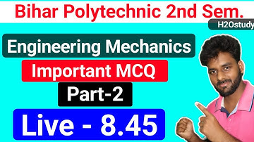 Engineering Mechanics 2nd Semester Bihar Polytechnic |Engineering Mechanics VVI MCQ Question|