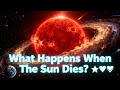 What Happens When the Sun Dies? 🌞 The Cosmic Clock Is Ticking