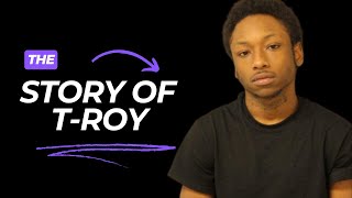 THE STORY OF T-ROY