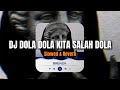 Dj Dola Dola Kita Salah Dola ( Slowed   Reverb ) 🎧