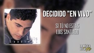 Decidido "En Vivo" - Luis Santiago chords