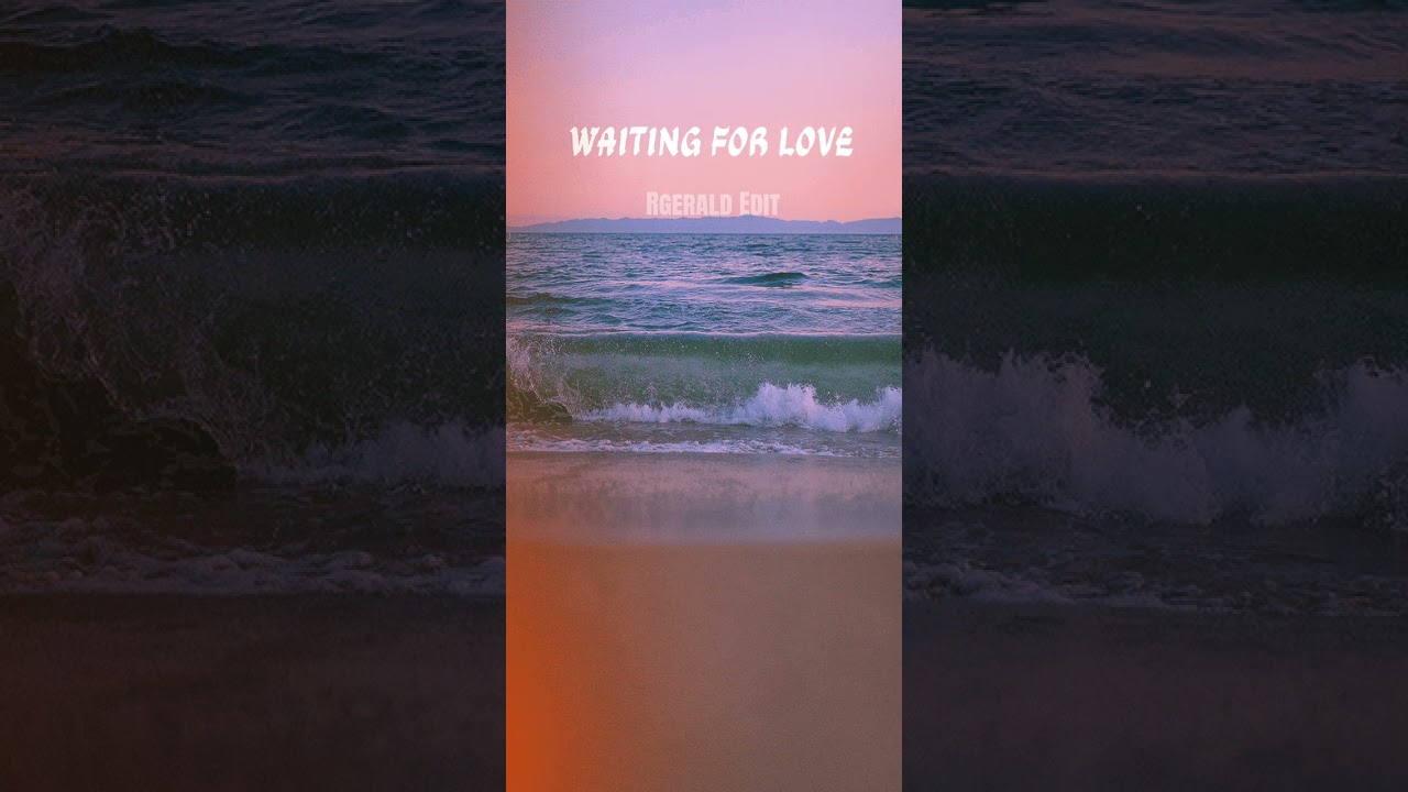 Waiting For love ( RGERALD EDIT BOOTLEG)