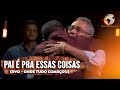 LOUVOR ALIANÇA - PAI É PRA ESSAS COISAS - DVD ONDE TUDO COMEÇOU