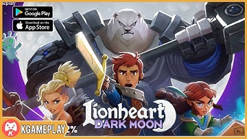 Lionheart Dark Moon RPG Gameplay Android iOS