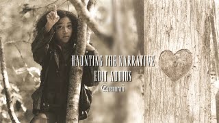 ᡣ𐭩 •｡ — haunting the narrative edit audios for Rue ||   timestamps desc — 🪽