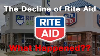 The Decline of Rite Aid...What Happened?