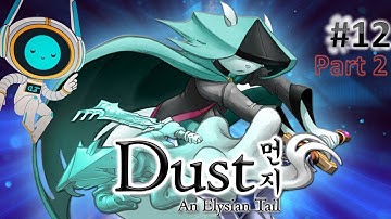 Dust An Elysian Tail - Episode 12 (Part 2) - Platform Droid -
