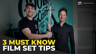 3 MUST KNOW Film Set Tips