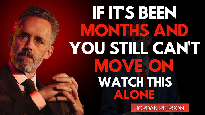 Why You Still Miss Them After Months? Do this Instead || Jordan Peterson Motivational Speech