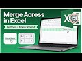 Merge Across in Excel using Keyboard & Mouse Full Shortcut Tutorial