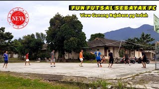 Fun Futsal SEBAYAK FC dengan View Gunung Rajabasa yg Indah | Gol di menit Ke-3 dan menit Ke-9