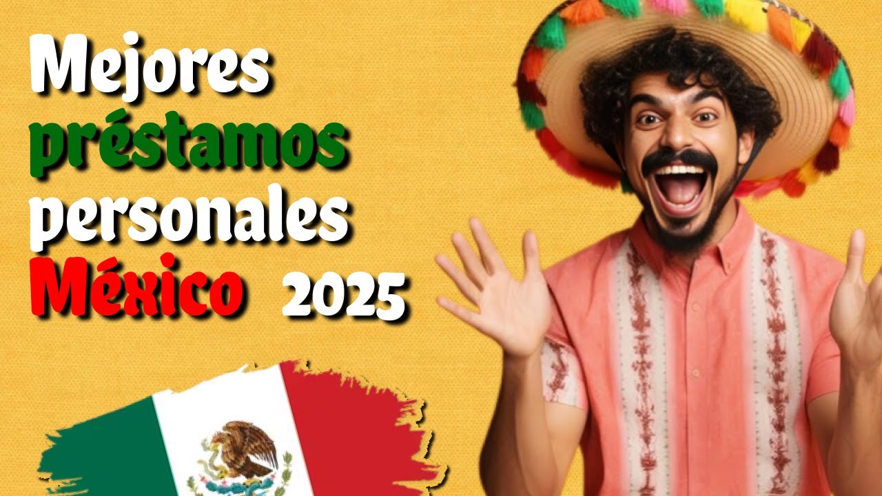 Mejores préstamos personales México online 2025 - préstamos personales ...