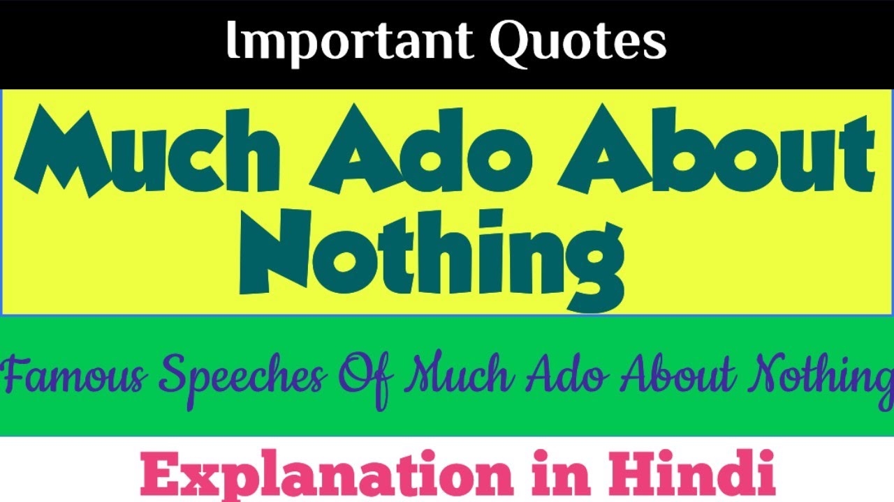 Famous Speeches Much Ado About Nothing Important Quotes and Lines