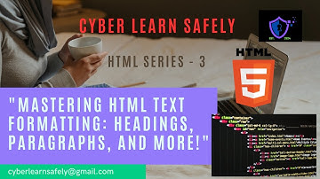 "Mastering HTML Text Formatting: Headings, Paragraphs, and More!"