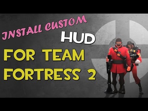 how-to-install-a-custom-tf2-hud-(team-fortress-2)