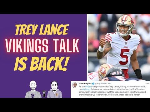 Trey Lance to Minnesota Vikings Rumors HEAT UP - The Minnesota Football  Party