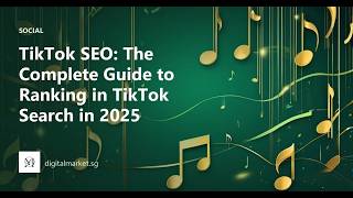 TikTok SEO: The Complete Guide to Ranking in TikTok Search in 2025