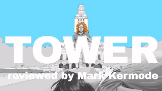 Tower reviewed by Mark Kermode