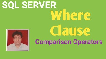 Where Clause In Sql Server | With Comparison Operators