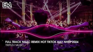 Mixtape Tiktok 2024 - Gặp Em Đúng Lúc Remix - Cực Phẩm Nhạc Trung Hoa Remix Hot Trend Tiktok 2024