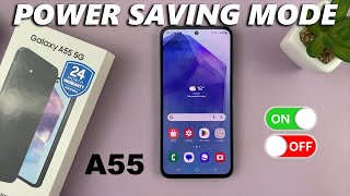 how to turn on /off power saving mode on samsung galaxy a55 5g