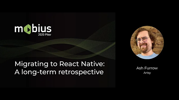 Ash Furrow — Migrating to React Native: A long-term retrospective